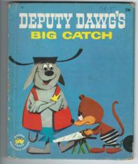 Deputy Dawg's Big Catch © 1961 Wonder Book